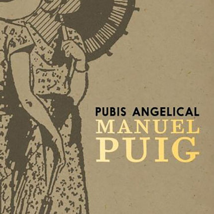 PUBIS ANGELICAL | MANUEL PUIG
