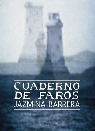 CUADERNOS DE FAROS | JAZMINA BARRERA