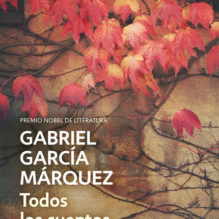 TODOS LOS CUENTOS | GABRIEL GARCIA MARQUEZ
