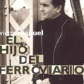EL HIJO DEL FERROVIARIO | VICTOR MANUEL