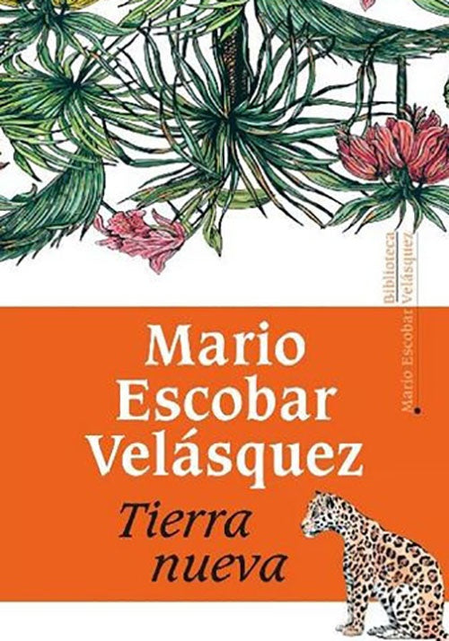 TIERRA NUEVA | MARIO ESCOBAR VELASQUEZ