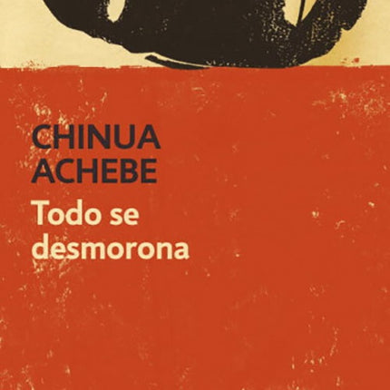 TODO SE DESMORONA | CHINUA ACHEBE