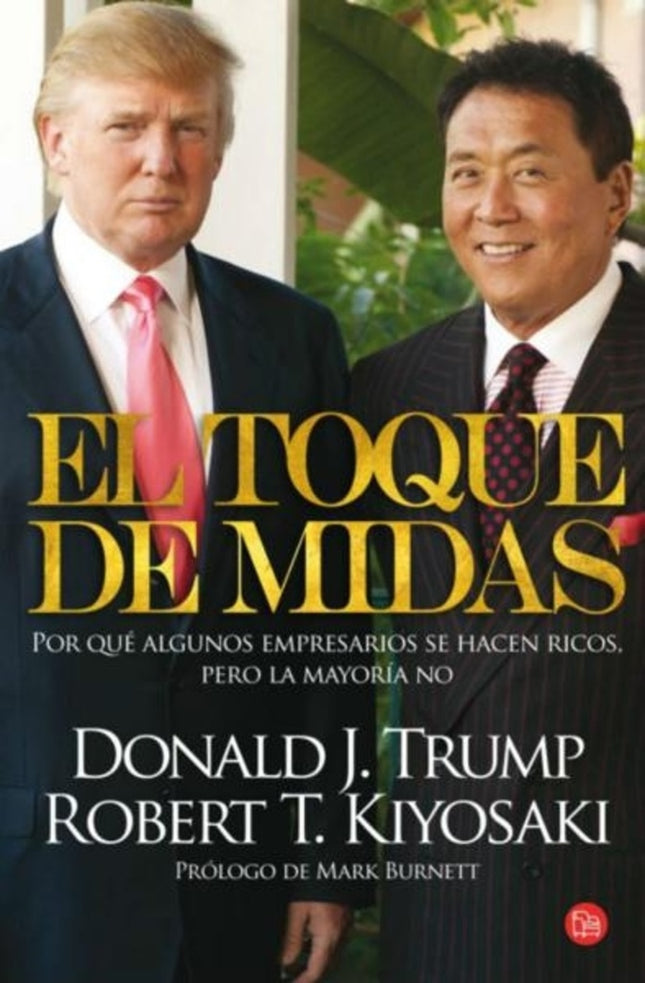 TOQUE DE MIDAS, EL | TRUMP, DONALD J.; KIYOSAKI, ROBERT T.