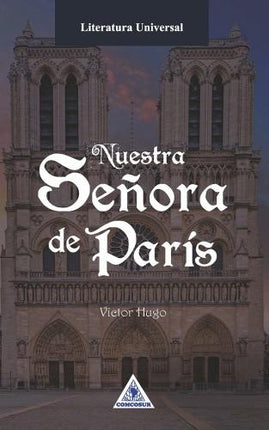 NUESTRA SEÑORA DE PARIS | VICTOR HUGO