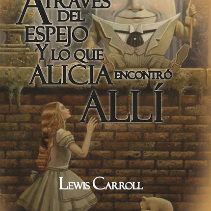 ALICIA A TRAVES DEL ESPEJO | LEWIS CARROLL