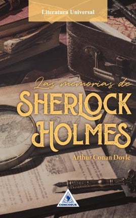 MEMORIAS DE SHERLOCK HOLMES, LAS | ARTHUR CONAN DOYLE