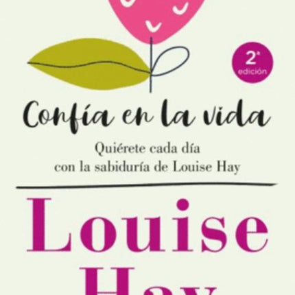 CONFIA EN LA VIDA | LOUISE HAY
