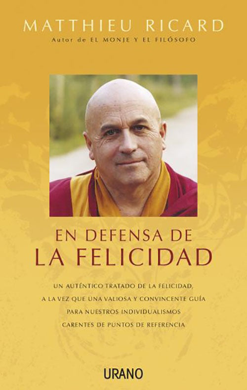 EN DEFENSA DE LA FELICIDAD | MATTHIEU RICARD
