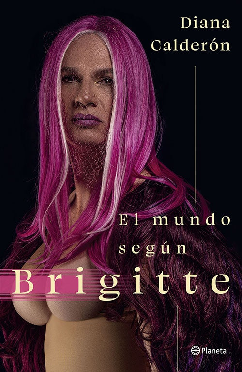 MUNDO SEGUN BRIGITTE, EL | DIANA CALDERON