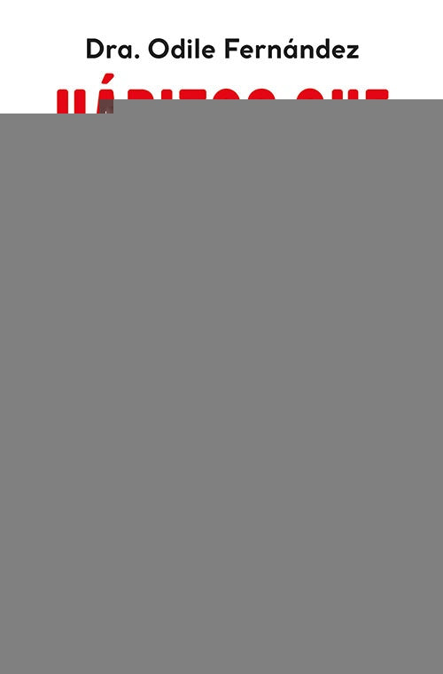 HABITOS QUE TE SALVARAN LA VIDA | ODILE FERNANDEZ