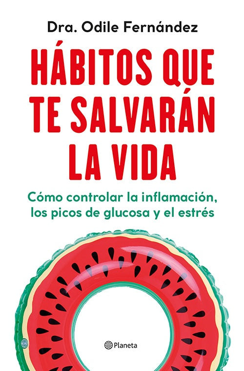 HABITOS QUE TE SALVARAN LA VIDA | ODILE FERNANDEZ