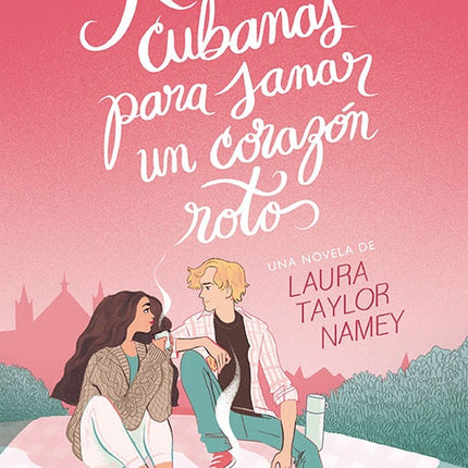 RECETAS CUBANAS PARA SANAR UN CORAZON ROTO | LAURA TAYLOR NAMEY