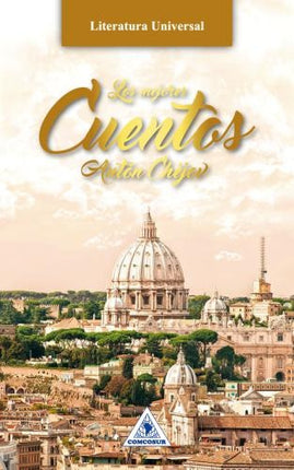 LOS MEJORES CUENTOS | ANTON CHEJOV