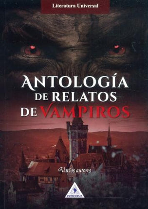 ANTOLOGIA DE RELATOS DE VAMPIROS | AUTORES VARIOS
