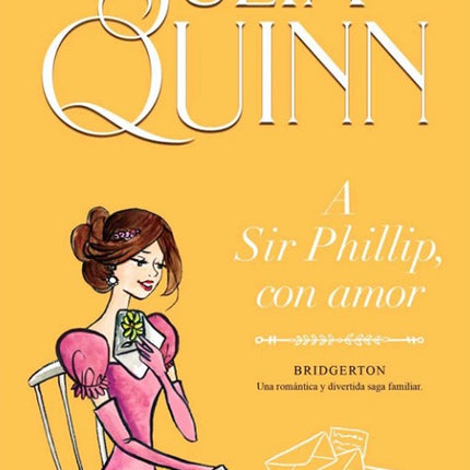 BRIDGERTON 5 A SIR PHILLIP, CON AMOR | JULIA QUINN