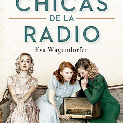 CHICAS DE LA RADIO, LAS | EVA WAGENDORFER