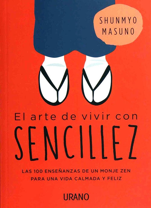 EL ARTE DE VIVIR CON SENCILLEZ | SHUNMYO MASUNO