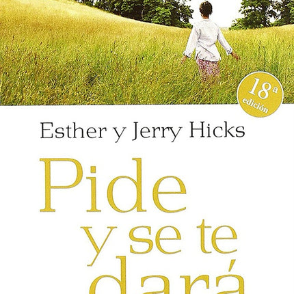 PIDE Y SE TE DARA | ESTHER HICKS