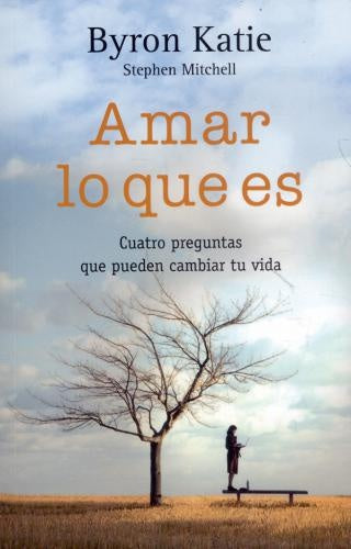 AMAR LO QUE ES | BYRON KATIE