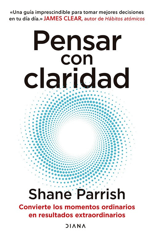 PENSAR CON CLARIDAD | SHANE PARRISH