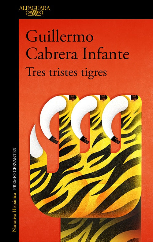 TRES TRISTES TIGRES | GUILLERMO CABRERA INFANTE