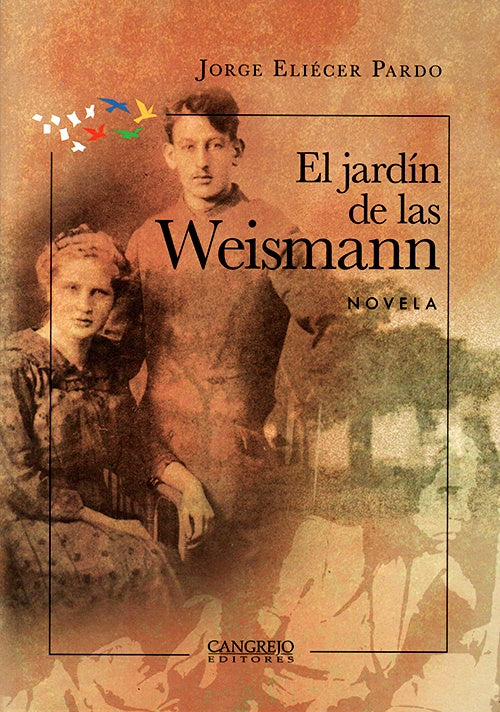 JARDIN DE LAS WEISMANN, EL | JORGE ELIECER PARDO