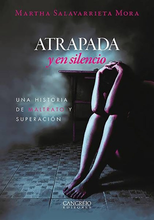 ATRAPADA Y EN SILENCIO | MARTHA SALAVARRIETA MORA