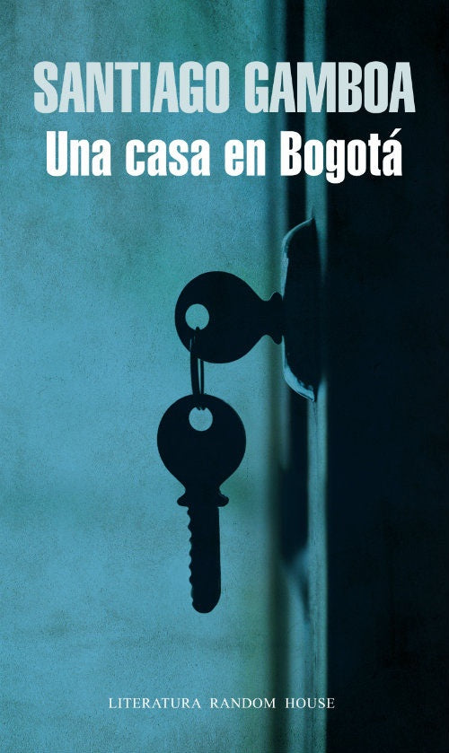 UNA CASA EN BOGOTA | SANTIAGO GAMBOA