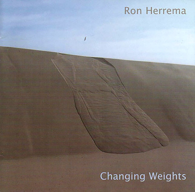 CHANGING WEIGHTS | RON HERREMA