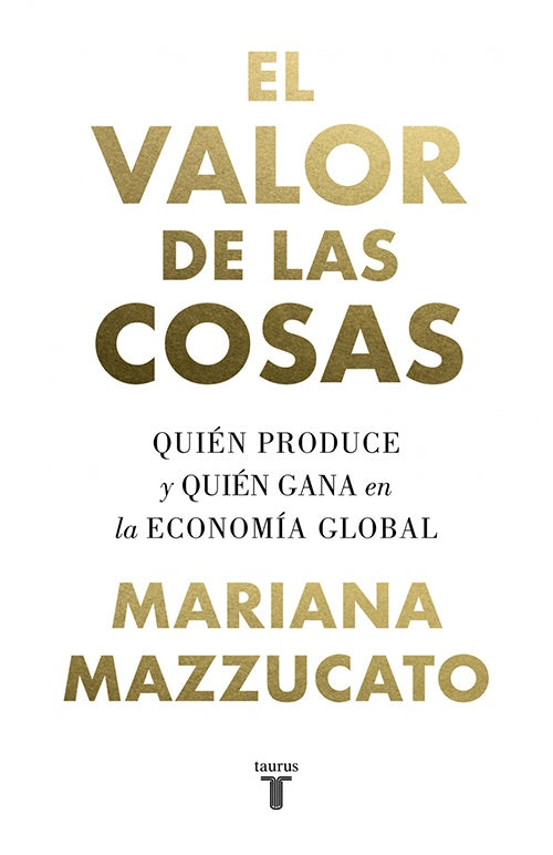 VALOR DE LAS COSAS, EL | MARIANA MAZZUCATO