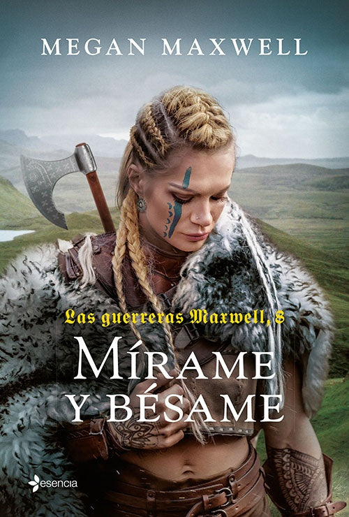 GUERRERAS MAXWELL 8 MIRAME Y BESAME | MEGAN MAXWELL