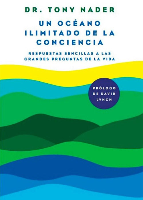 UN OCEANO ILIMITADO DE LA CONCIENCIA | DR.TONY NADER