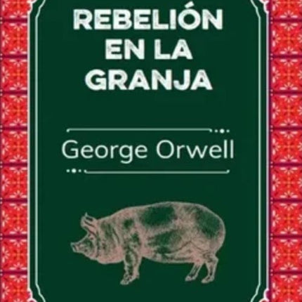 REBELION EN LA GRANJA - PORTO | GEORGE ORWELL