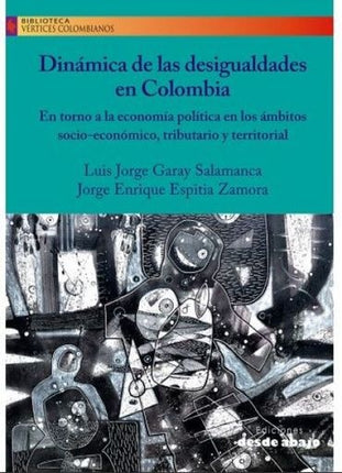 DINAMICA DE LAS DESIGUALDADES EN COLOMBIA | AUTORES VARIOS