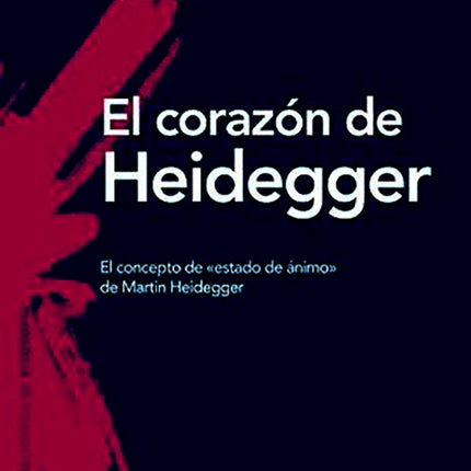 EL CORAZON DE HEIDEGGER | BYUNG-CHUL HAN
