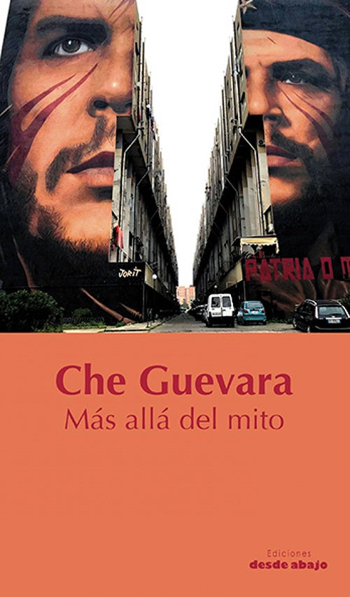 CHE GUEVARA MAS ALLA DEL MITO | DAMIAN PACHON SOTO