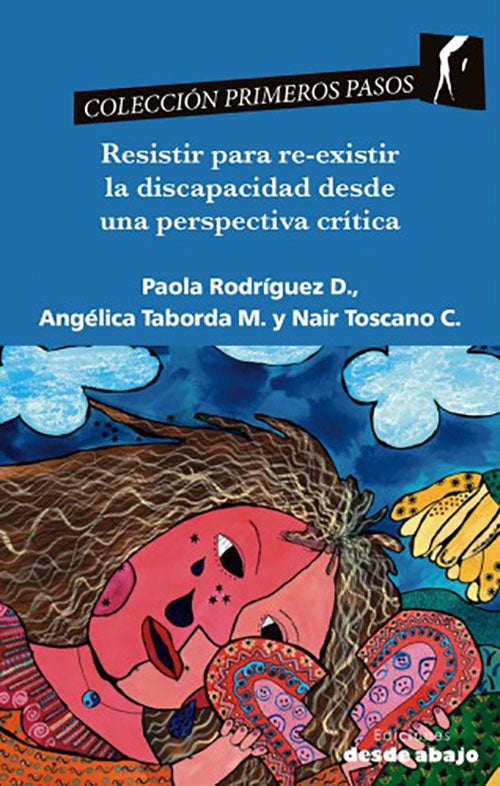 RESISTIR PARA RE-EXISTIR LA DISCAPACIDAD DESDE UNA | AUTORES VARIOS