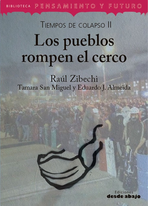 PUEBLOS ROMPEN EL CERCO, LOS | RAUL ZIBECHI
