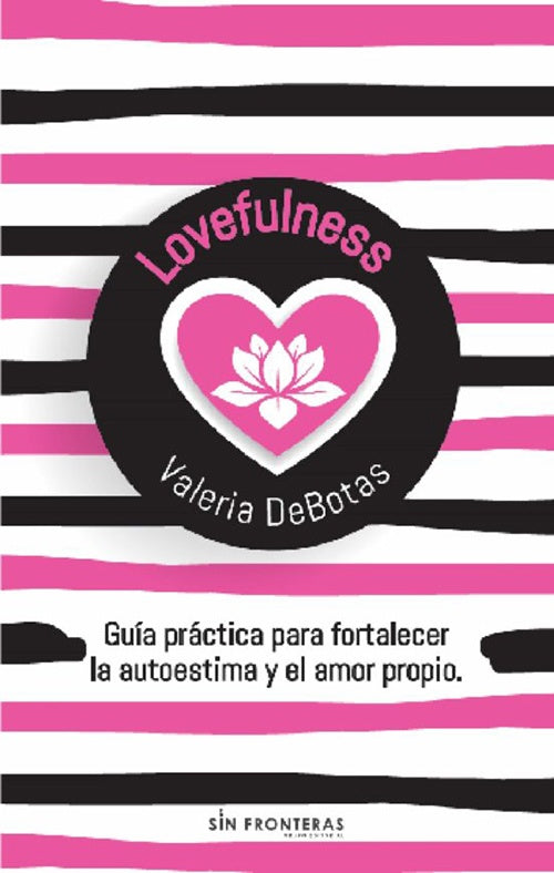 LOVEFULNESS | VALERIA DEBOTAS