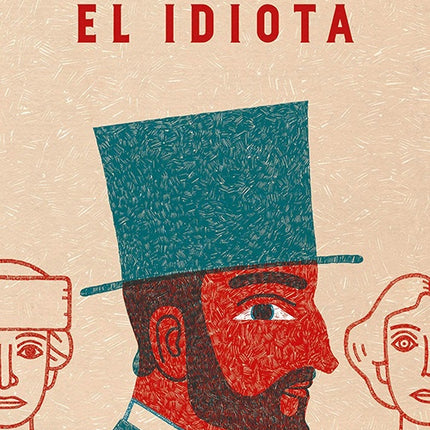 EL IDIOTA | FIODOR M. DOSTOIEVSKI
