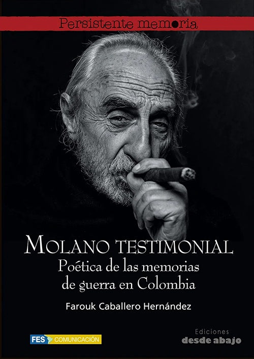 MOLANO TESTIMONIAL POETICA DE LAS MEMORIAS DE GUER | FAROUK CABALLERO HERNANDEZ