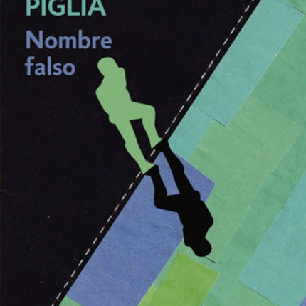 NOMBRE FALSO | RICARDO PIGLIA