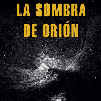 SOMBRA DE ORION, LA | PABLO MONTOYA