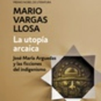 UTOPIA ARCAICA, LA | MARIO VARGAS LLOSA