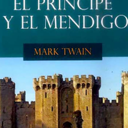 PRINCIPE Y EL MENDIGO, EL | MARK TWAIN
