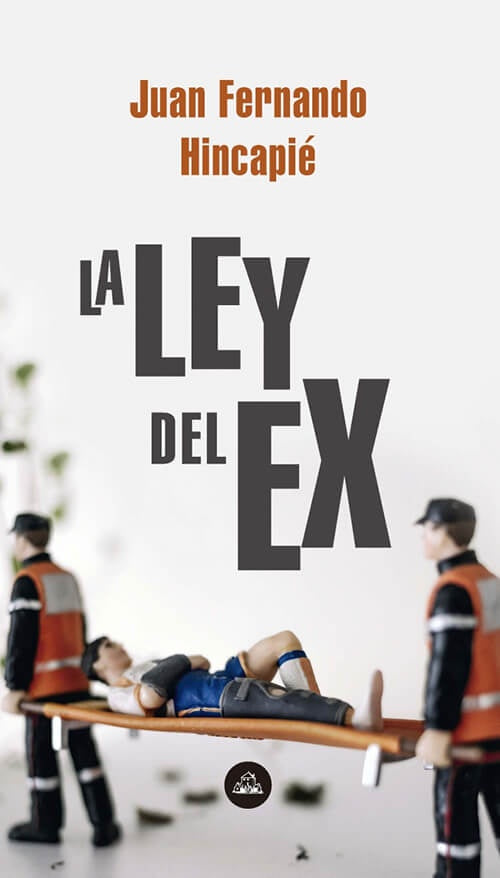 LEY DEL EX,  LA | JUAN FERNANDO HINCAPIE
