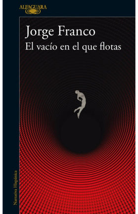 VACIO EN EL QUE FLOTAS, EL | JORGE FRANCO
