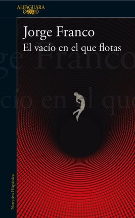 VACIO EN EL QUE FLOTAS, EL | JORGE FRANCO