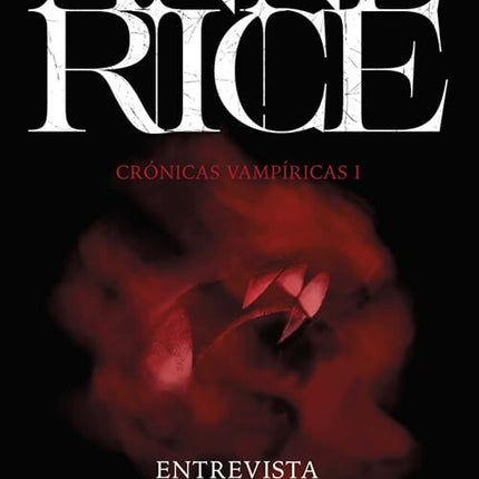 ENTREVISTA CON EL VAMPIRO - CRONICAS VAMPIRICAS I | ANNE RICE