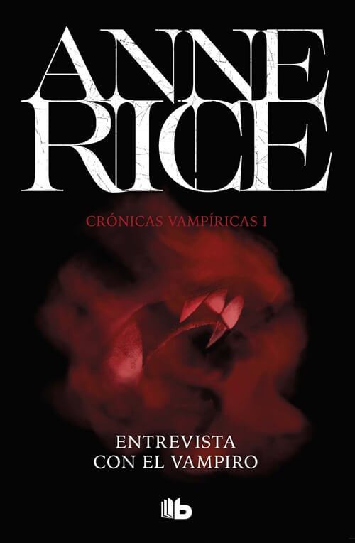 ENTREVISTA CON EL VAMPIRO - CRONICAS VAMPIRICAS I | ANNE RICE